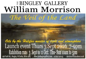 William Morrison Exhibition ‘The Veil of the Land’ at the Bingley Gallery